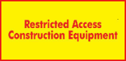 Restricted Access Construction Equipment